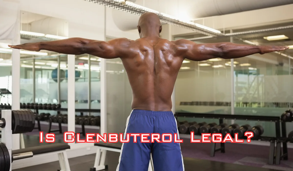 Is Clenbuterol Legal?